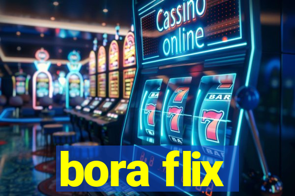 bora flix